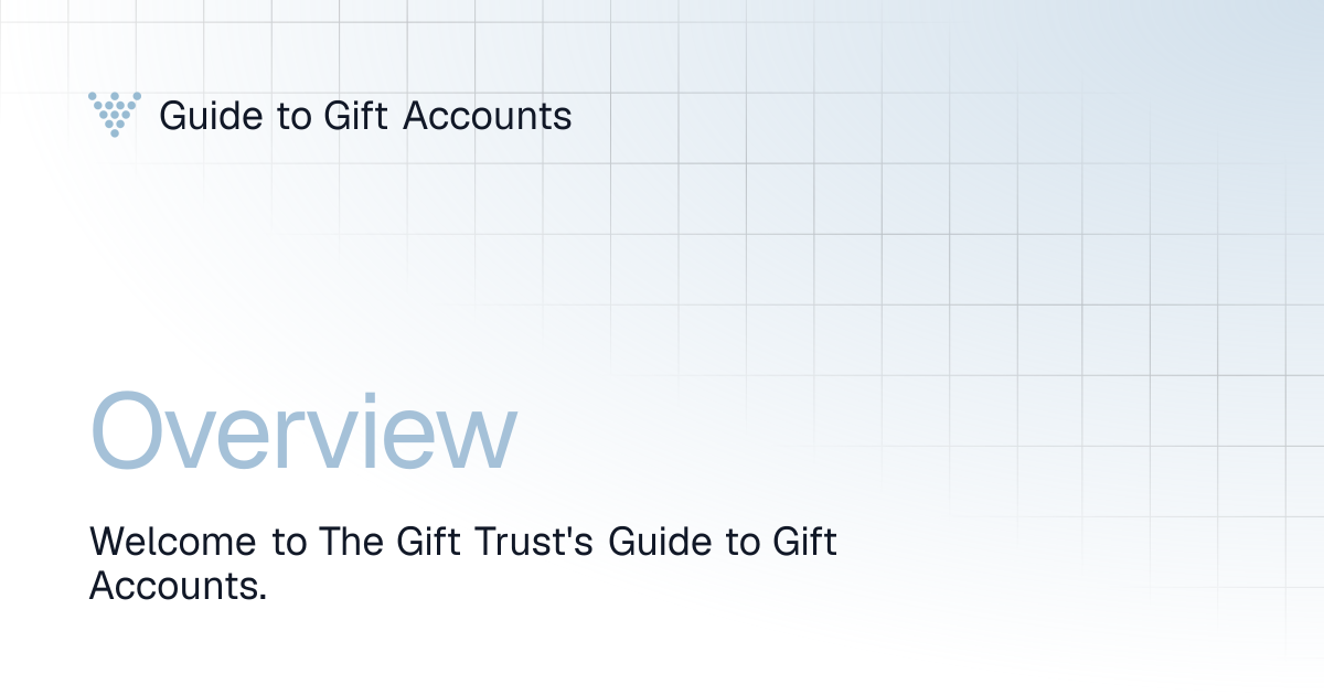 Overview | Guide to Gift Accounts